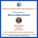 Psikodrama Üzerine Çevrimiçi Buluşmalar 6